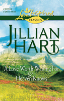A Love Worth Waiting For and Heaven Knows